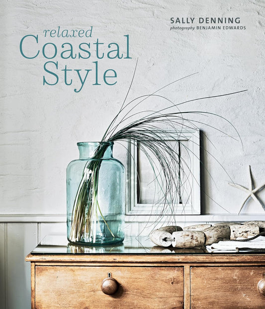 Relaxed Coastal Style by Sally Denning